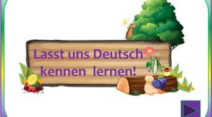 Lasst uns Deutsch kennen lernen!