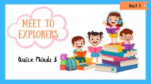 Quick Minds 3. Презентація : Meet to explorers!
