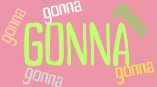 Відеопрезентація на тему "What is GONNA?"