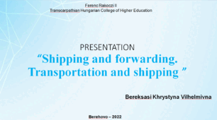 Presentation “Shipping and forwarding. Transportation and shipping” / Презентація "Судноплавство та логістика. Транспортування та відвантаження"
