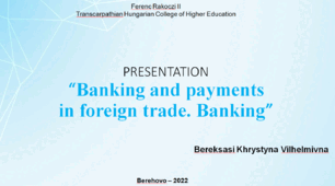 Presentation “Banking and payments in foreign trade. Banking” / Презентація "Банківські операції та платежі у зовнішній торгівлі. Банківська справа"