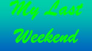 Матеріали до уроку англійської мови "My last weekend"