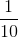 \frac{1}{10}