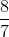 \frac{8}{7}