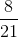 \frac{8}{21}