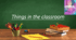 Презентація Урок 1 Things in the classroom