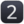 2