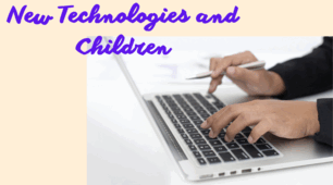 New Technologies and Children