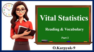 Презентація " Vital Statistics. Reading and Vocabulary(Part 2)"