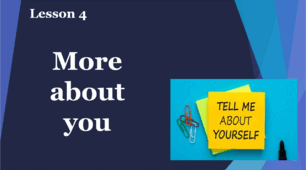 Lesson 4. Form 9. More about you...
