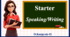 Презентація " Starter. Speaking and Writing "