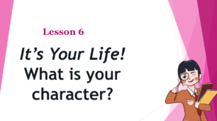 Form 8. Lesson 6. What is your character like?