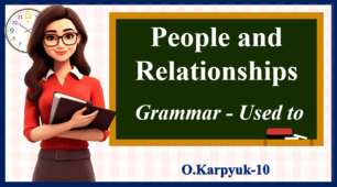 Презентація " People and Relationships. Grammar"