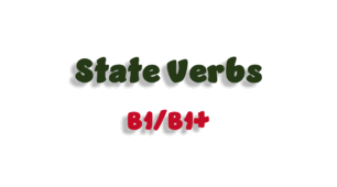 State verbs - B1/B1+