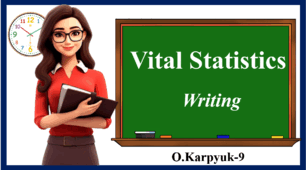 Презентація " Vital Statistics. Writing"
