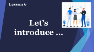 Form 9. Lesson 6. Let's introduce...