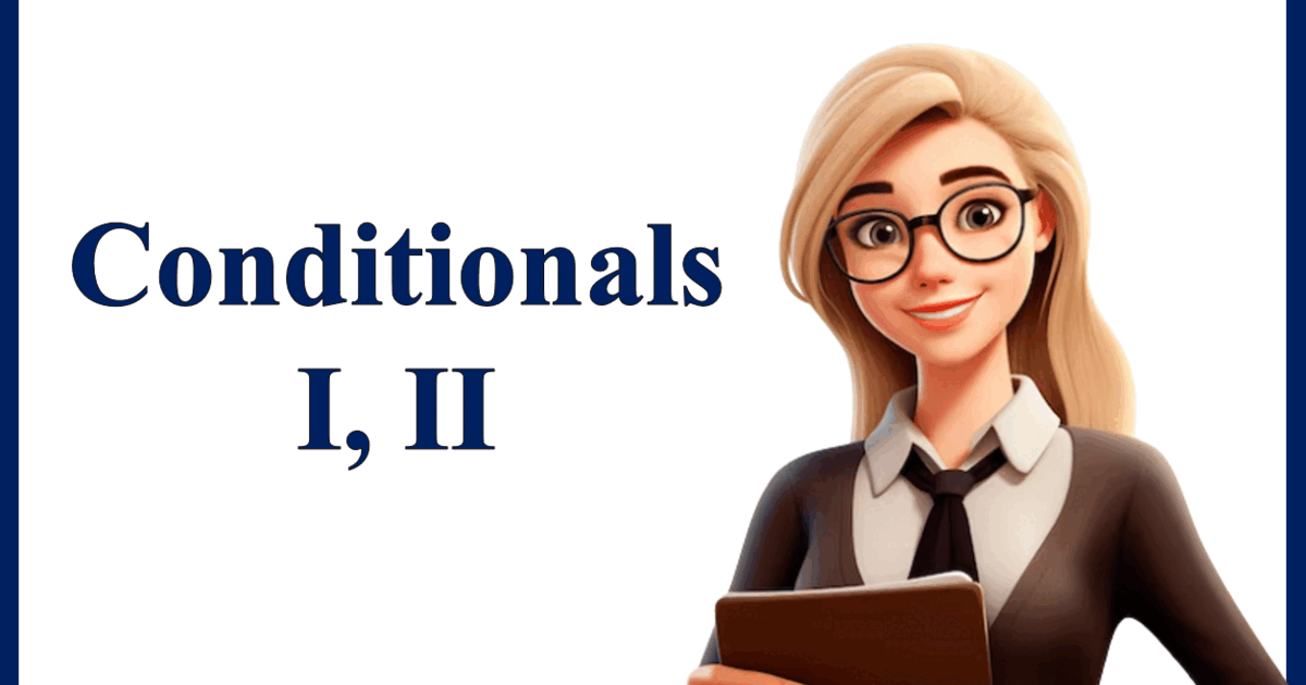 Conditionals I, II | Тест на 11 запитань. Англійська мова
