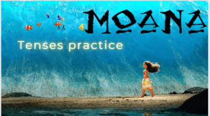 Tenses practice based on cartoon "MOANA"