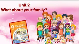 Комплект презентацій для 5 класу до усього розділу "Unit 2. What about your family?"