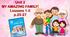 Презентація до уроків 1-2 в 6 класі "Unit 2. My amazing family! Lessons 1-2 p.25-27"