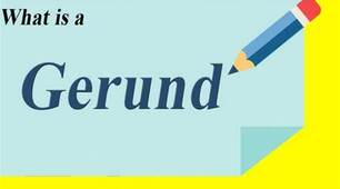 The Gerund 5.
