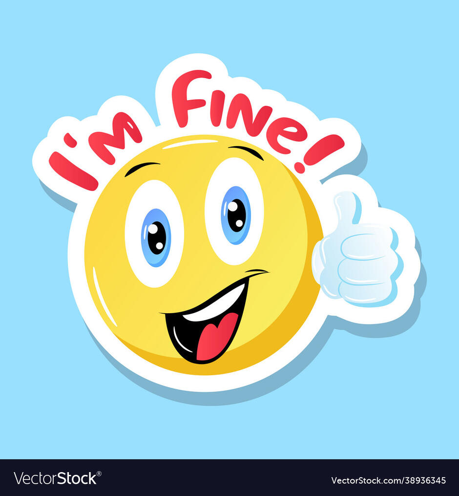 I am fine Royalty Free Vector Image - VectorStock