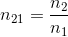 n_{21}=\frac{n_{2}}{n_{1}}