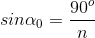sin\alpha _0=\frac{90^{o}}{n}