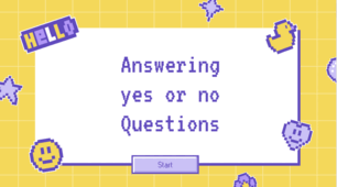 Warm up-answering yes or no questions