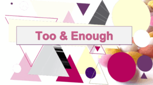 Form 7. Grammar "Too/ Enough". 