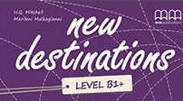 New Destinations B1+ Module 1