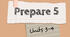 Prepare 5. Units 3-4. 