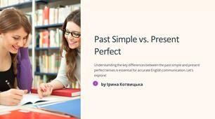 Past Simple vs. Present Perfect
