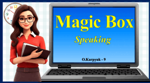 Презентація " Magic Box. Speaking"
