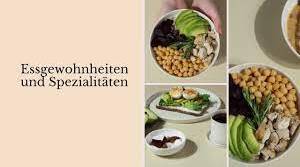  Essgewohnheiten und Spezialitäten