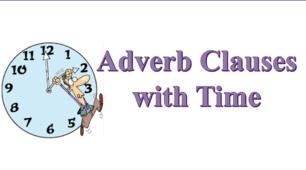 Adverb Clauses with Time 