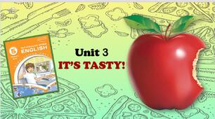 Комплект презентацій для 5 класу до усього розділу "Unit 3. IT'S TASTY!"