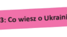 Польська мова 6 клас (Квятковська) Quiz Co wiesz o Ukrainie? Co wiesz o Polsce?