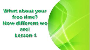 Презентація "What about your free time? How different we are Lesson 4" до теми "What about your freetime" (сторінкa 46) за підручником Карп'юк О. "Kids Online" 6 клас (НУШ).