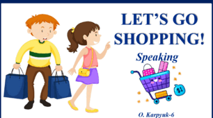 Презентація "Let`s go shopping! Speaking"