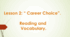 Unit 2 What's your choice? Lesson 2: " Career Choices " ( pages 83-87 )