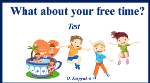 Test "What about your free time?"