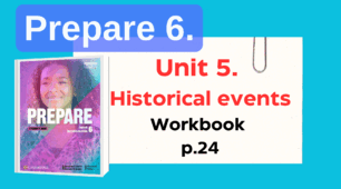 Prepare 6. Unit 5. Historical events. Workbook p.24