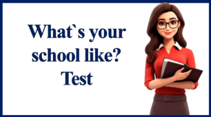 What’s your school like? Test
