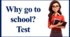 Why go to school? Test