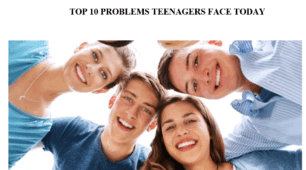 "TOP 10 PROBLEMS TEENAGERS FACE TODAY"