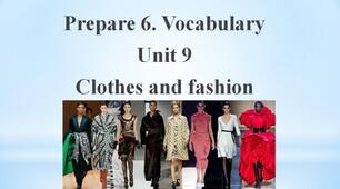 Prepare 6. Vocabulary. Unit 9. Clothes and fashion