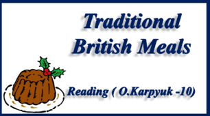 Traditional British Meals. Reading 