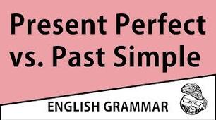 Present Perfect & Past Simple