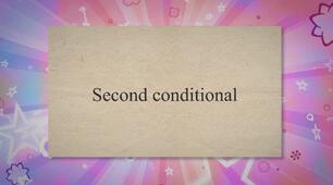 Second conditionals